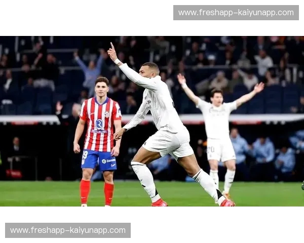 伯纳乌的火焰：皇马马竞进球盛宴，激情碰撞点燃马德里德比